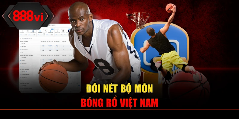 Đôi nét bộ môn bóng rổ Việt Nam