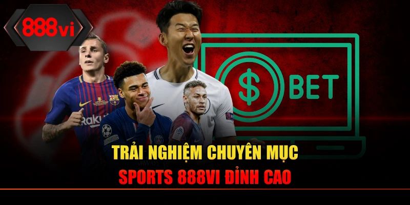Sports là chuyên mục hội tụ vô vàn kèo đấu đỉnh cao của nền tảng