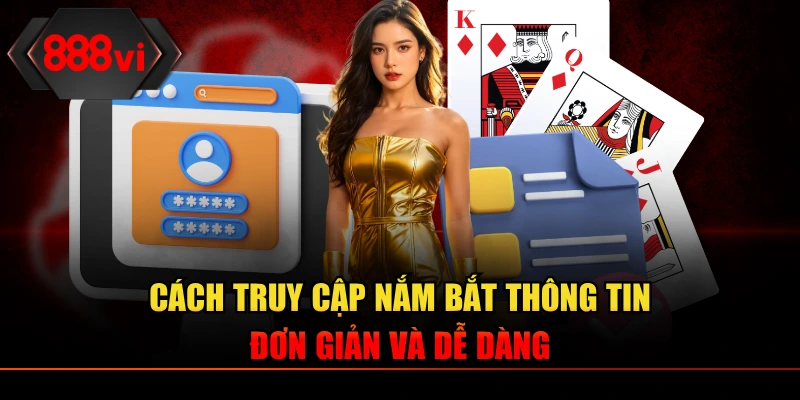 Truy cập nắm bắt thông tin trong chuyên mục đơn giản