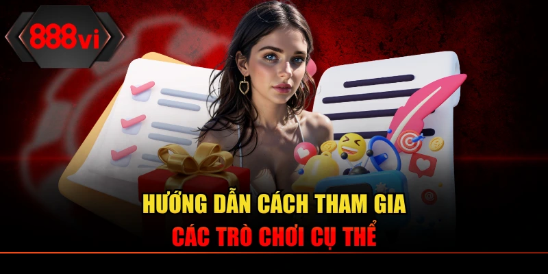 Hướng dẫn hội viên cách tham gia từng trò chơi chi tiết