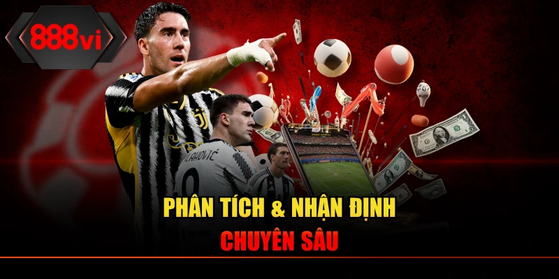 888VI phân tích và đưa ra các nhận định chuyên sâu